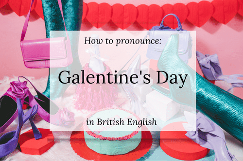 What is Galentine’s Day (and how do you pronounce it?!)